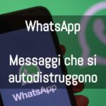 WhatsApp Messaggi Autodistruggono Cover