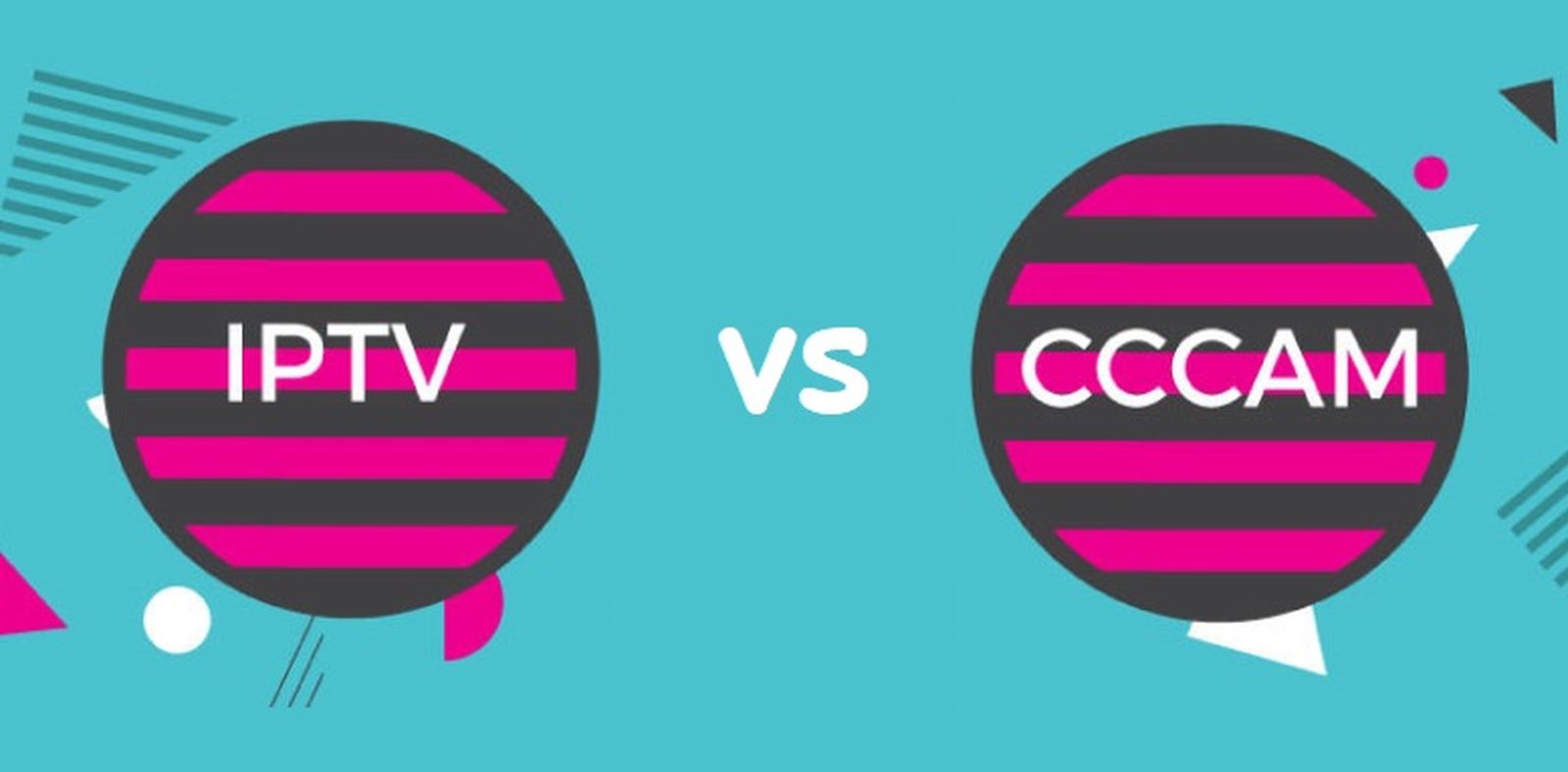 CCcam vs IPTV
