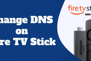 How To DNS Change Fire Stick