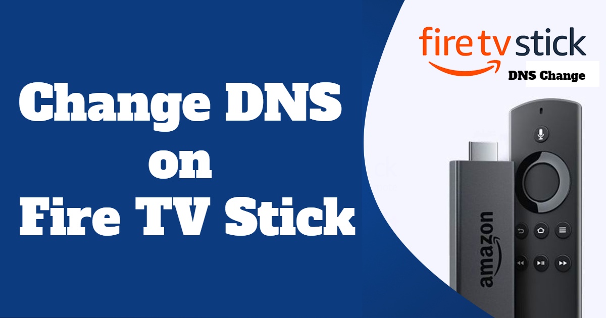 How To DNS Change Fire Stick