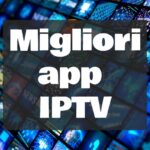 Migliori App IPTV