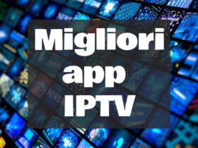 Migliori App IPTV