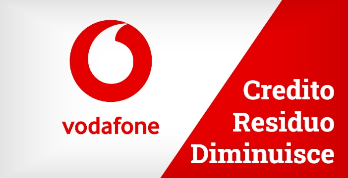 Vodafone Credito Residuo Diminuisce