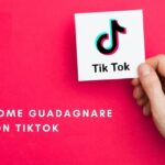 Come Guadagnare con TikTok