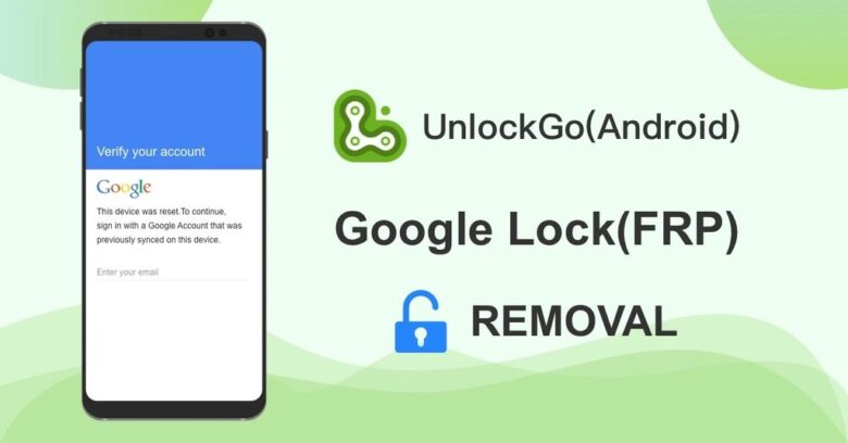 Google o Samsung FRP con UnlockGo