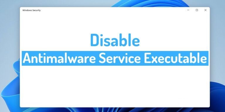 Disable Antimalware Service Windows