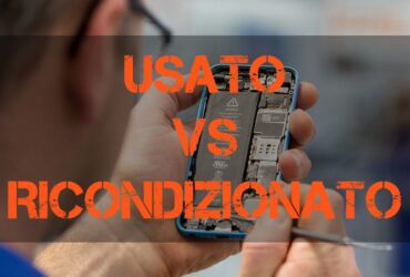 Usato vs Ricondizionato