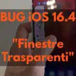 BUG iOS 16.4 Finestre Trasparenti [Video]