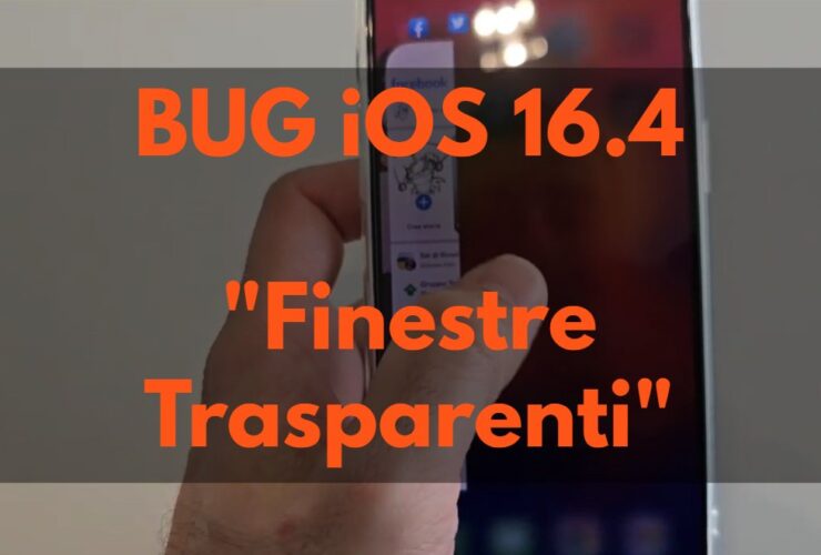 BUG iOS 16.4 Finestre Trasparenti [Video]