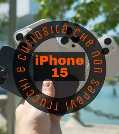iPhone 15 Trucchi e Curiosità