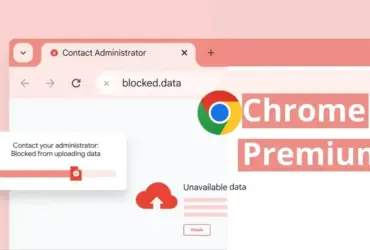 Google Chrome Enterprise Premium
