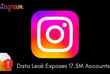 Instagram Data Leak Exposes 17.5M Accounts